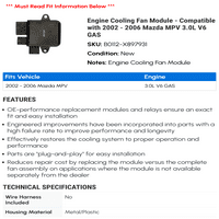 Вентилатор за охлаждане на двигателя - съвместим с - Mazda MPV 3.0L V GAS 2005